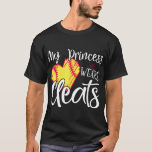 My Princess Wears Cleats - Softball Mum Dad Baseba T-Shirt