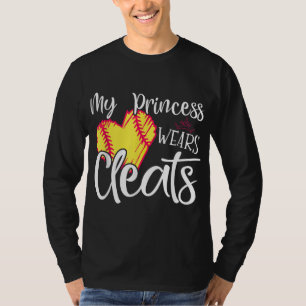 My Princess Wears Cleats - Softball Mum Dad Baseba T-Shirt