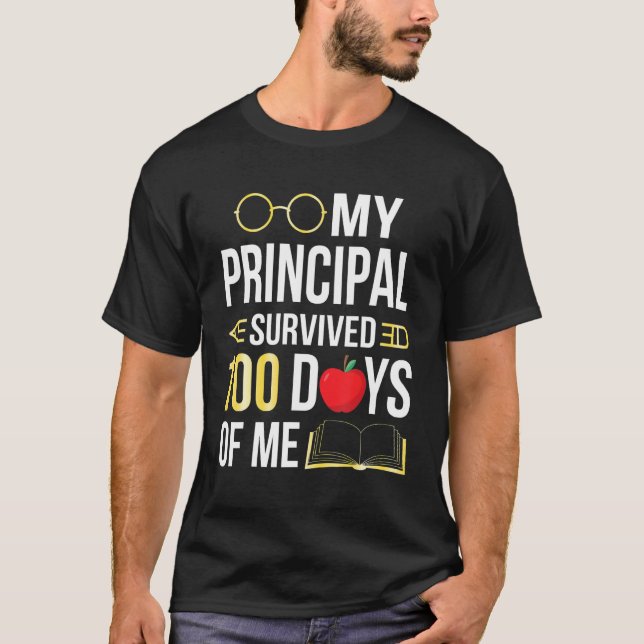 My Principal Survived 100 Days Of Me Students Back T-Shirt (Front)
