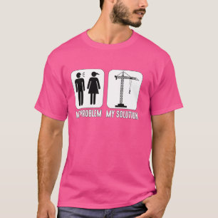 My Problem My Pictogram Mum Dad Constructions Cran T-Shirt