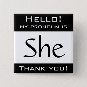 My pronoun is SHE 15 Cm Square Badge