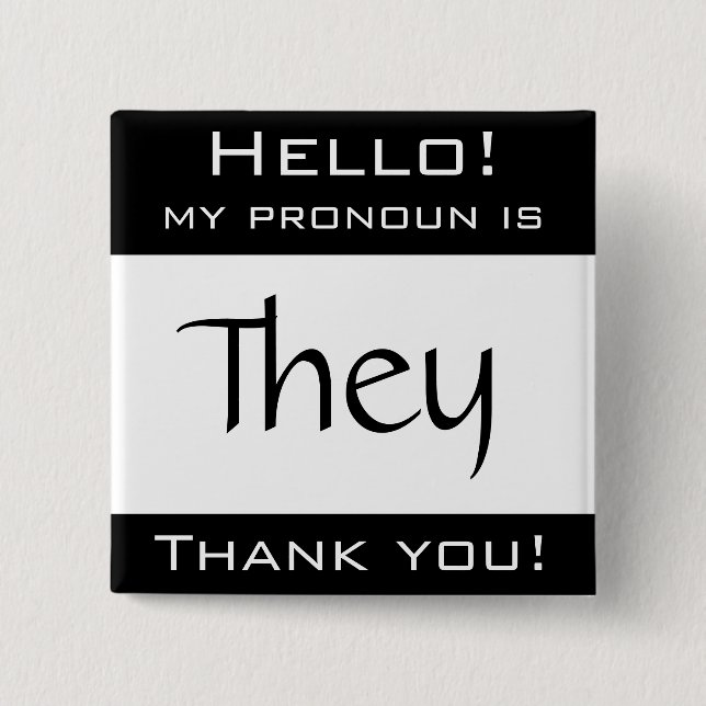My pronoun is THEY 15 Cm Square Badge (Front)