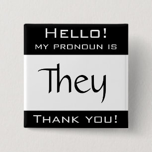 My pronoun is THEY 15 Cm Square Badge