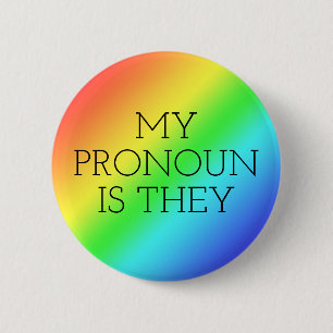   My Pronoun is They Customizable    6 Cm Round Badge
