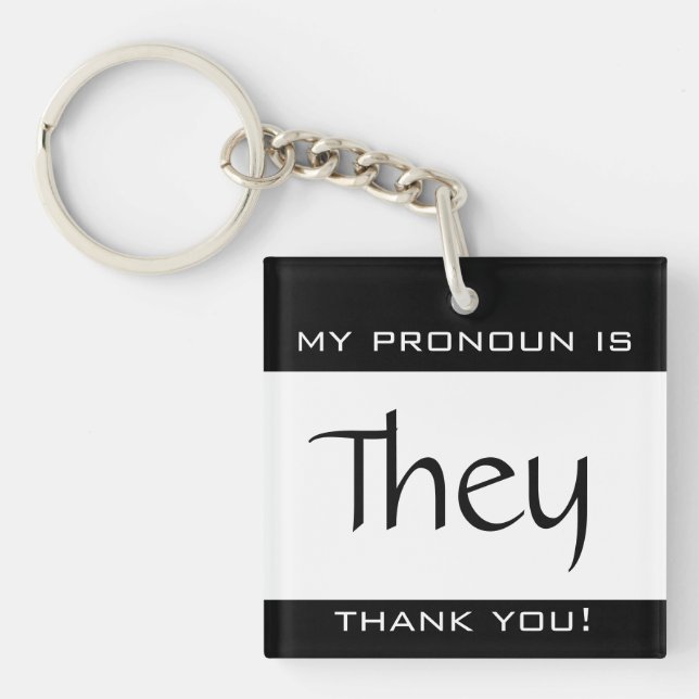 My pronoun is THEY Key Ring (Front)