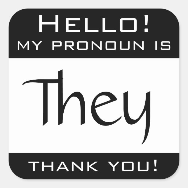 My pronoun is THEY Square Sticker (Front)