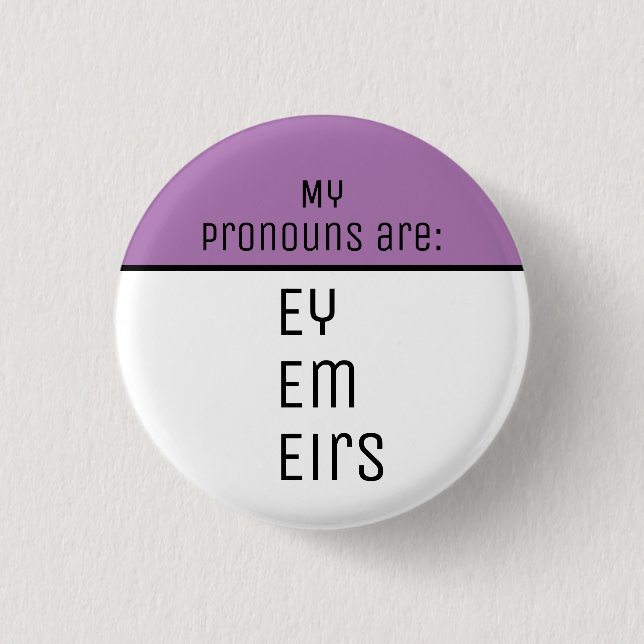 My pronouns are Ey Em Eirs 3 Cm Round Badge (Front)