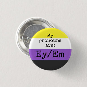 My pronouns are: Ey/Em - Nonbinary Flag 3 Cm Round Badge