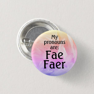 My pronouns are: Fae Faer 3 Cm Round Badge
