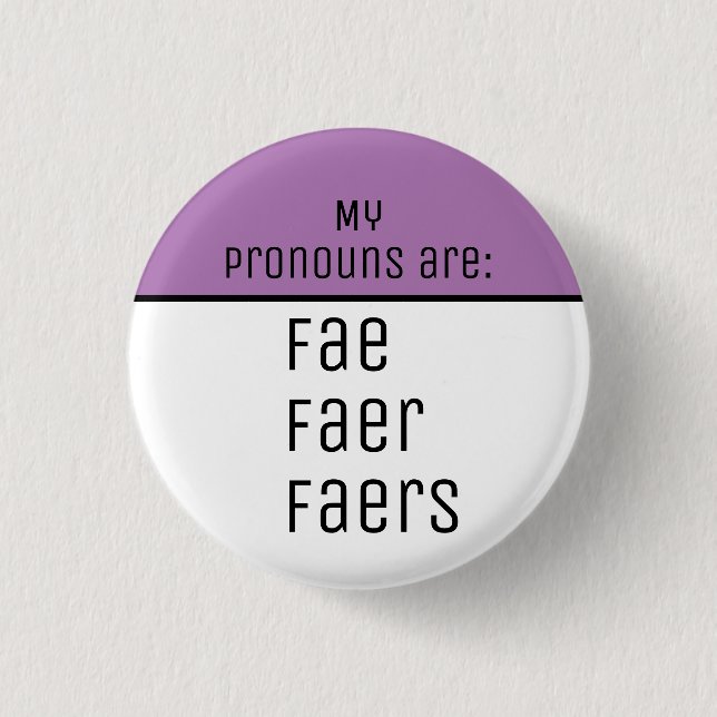 My pronouns are Fae Faer Faers 3 Cm Round Badge (Front)