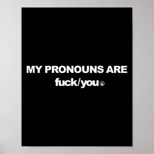 My Pronouns Are For You Funny Sarcasm Adult Poster