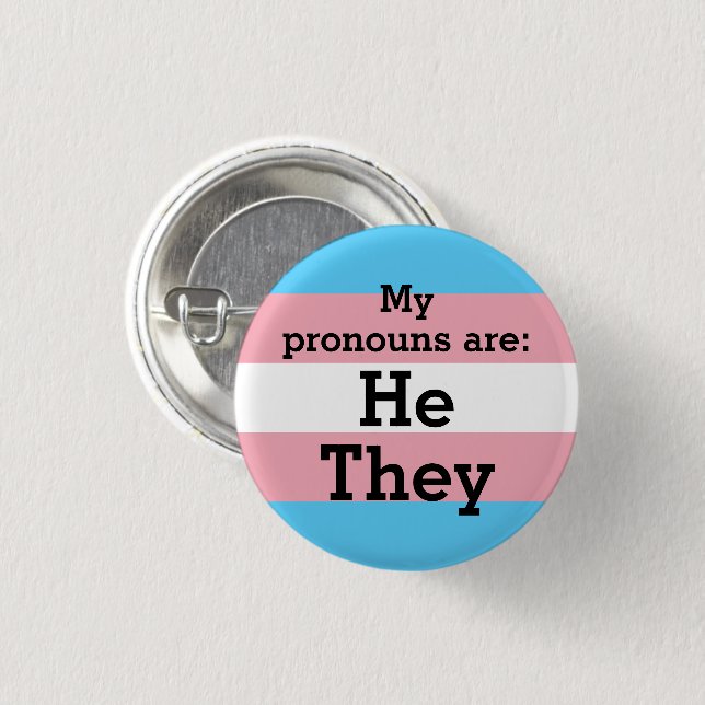 My pronouns are: He They - Trans Flag 3 Cm Round Badge (Front & Back)