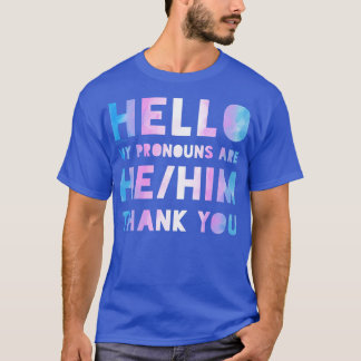 My pronouns are hehim Trans T-Shirt