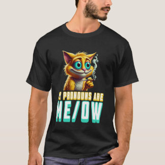 My Pronouns Are Meow Funny Kawaii Neko Cat Pronoun T-Shirt
