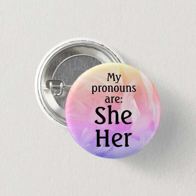 My pronouns are: She Her  3 Cm Round Badge (Front & Back)