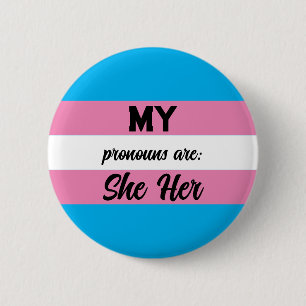 My Pronouns Are She Her Hers, Gender identity 6 Cm Round Badge