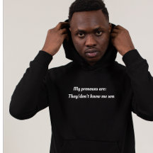 My pronouns are They/don't know me son hoodie