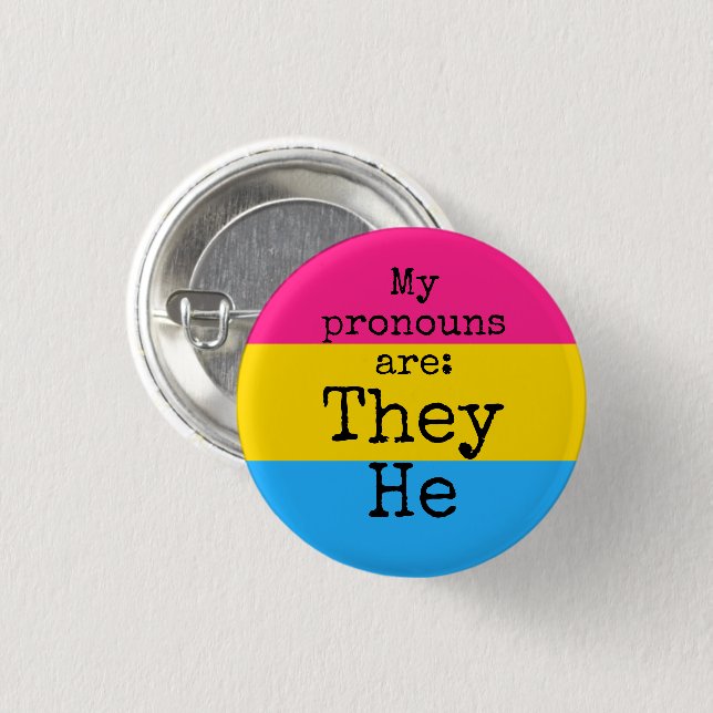 My pronouns are: They He - pansexual flag 3 Cm Round Badge (Front & Back)