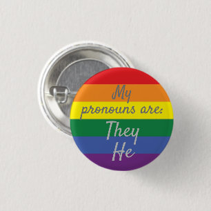 My pronouns are: They He - Rainbow Flag 3 Cm Round Badge