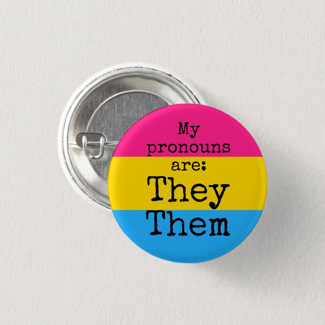 My pronouns are: They Them - pansexual flag 3 Cm Round Badge (Front & Back)