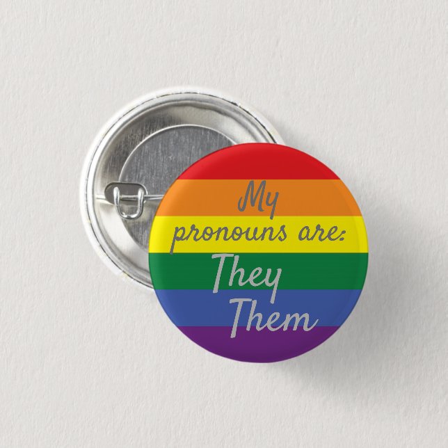 My pronouns are: They Them - Rainbow Flag 3 Cm Round Badge (Front & Back)