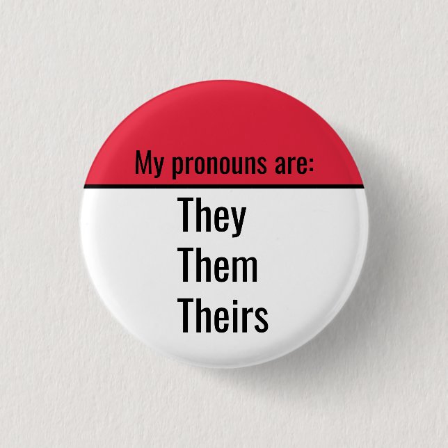 My pronouns are They Them Theirs 3 Cm Round Badge (Front)