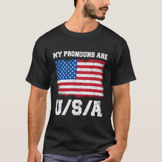 My Pronouns Are Usa 4Th Of July American Saying T-Shirt