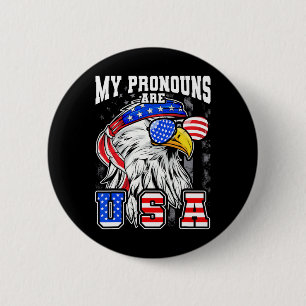 My Pronouns Are Usa Eagle American Funny 4th Of Ju 6 Cm Round Badge