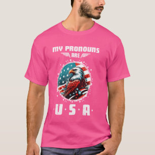 My Pronouns Are USA Eagle American Funny 4th of Ju T-Shirt