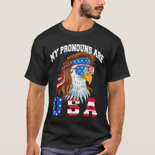 My Pronouns Are Usa Eagle American Funny 4th Of Ju T-Shirt