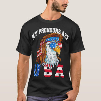 My Pronouns Are Usa Eagle American Funny 4Th Of Ju T-Shirt