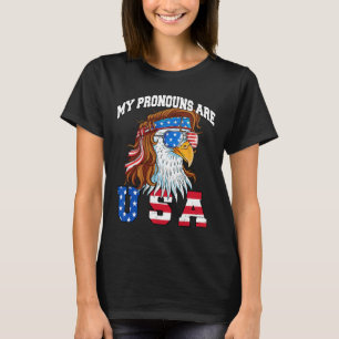 My Pronouns Are Usa Eagle American Funny 4th Of Ju T-Shirt