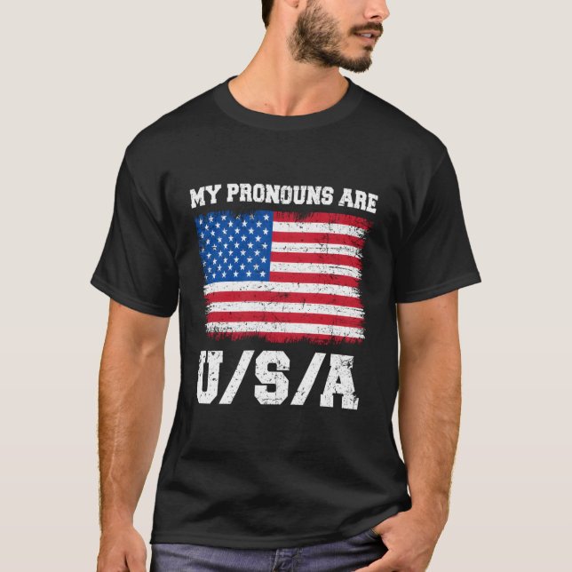 My Pronouns Are Usa Funny 4Th Of July American Say T-Shirt (Front)
