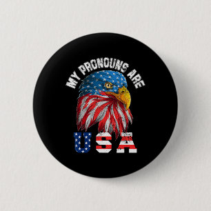 My Pronouns Are Usa Funny Eagl 4th Of July America 6 Cm Round Badge