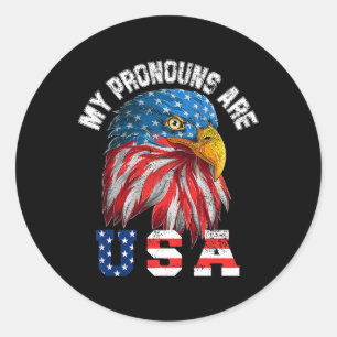 My Pronouns Are Usa Funny Eagl 4th Of July America Classic Round Sticker