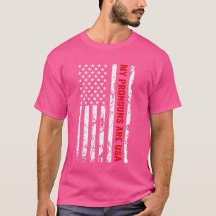 My Pronouns Are USA Funny Redneck Saying T-Shirt