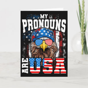 My Pronouns Are Usa Patriotic Eagle Funny 4th Of J Card