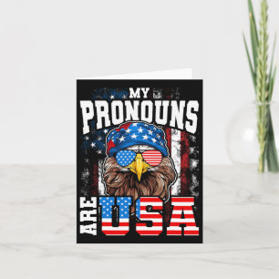 My Pronouns Are Usa Patriotic Eagle Funny 4th Of J Card