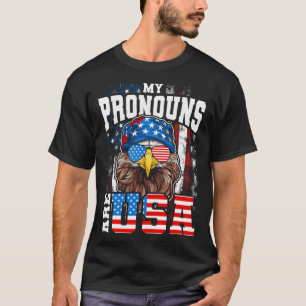 My Pronouns Are Usa Patriotic Eagle Funny 4th Of J T-Shirt
