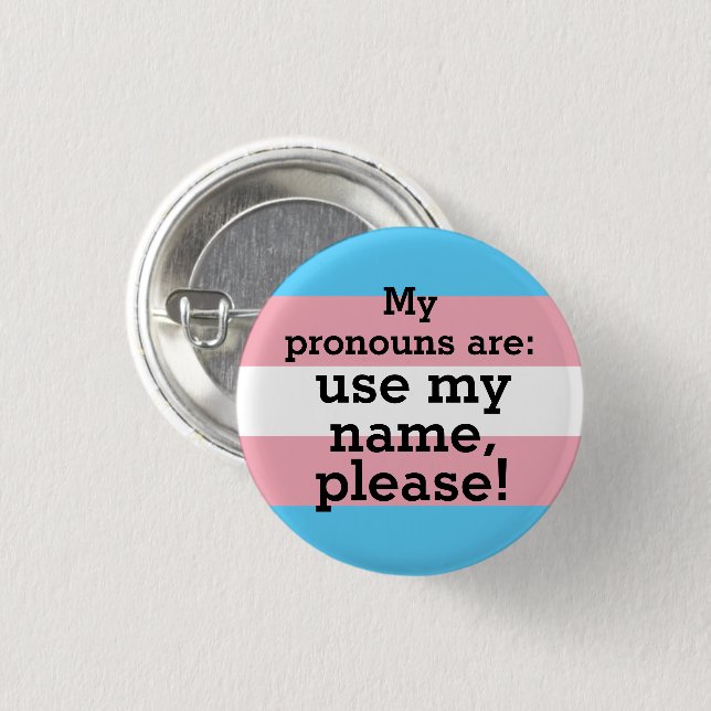 My pronouns are: use my name please - Trans Flag 3 Cm Round Badge (Front & Back)