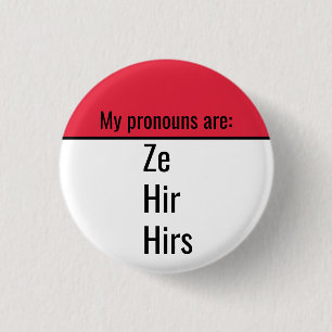 My pronouns are Ze Hir Hirs 3 Cm Round Badge