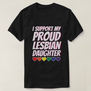 My Proud Lesbian Daughter Support T-Shirt