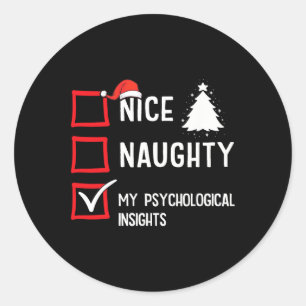 My Psychological Insights Nice Naughty Christmas P Classic Round Sticker