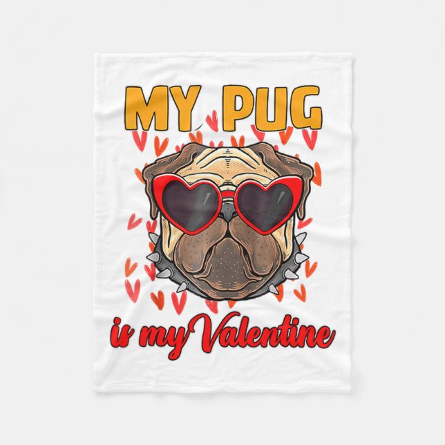 My Pug In My Valentine Cute Valentineu2019s Day Pe Fleece Blanket (Front)