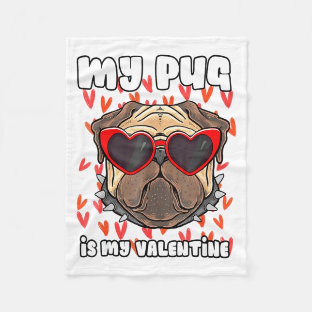 My Pug In My Valentine Cute Valentineu2019s Day Pe Fleece Blanket (Front)