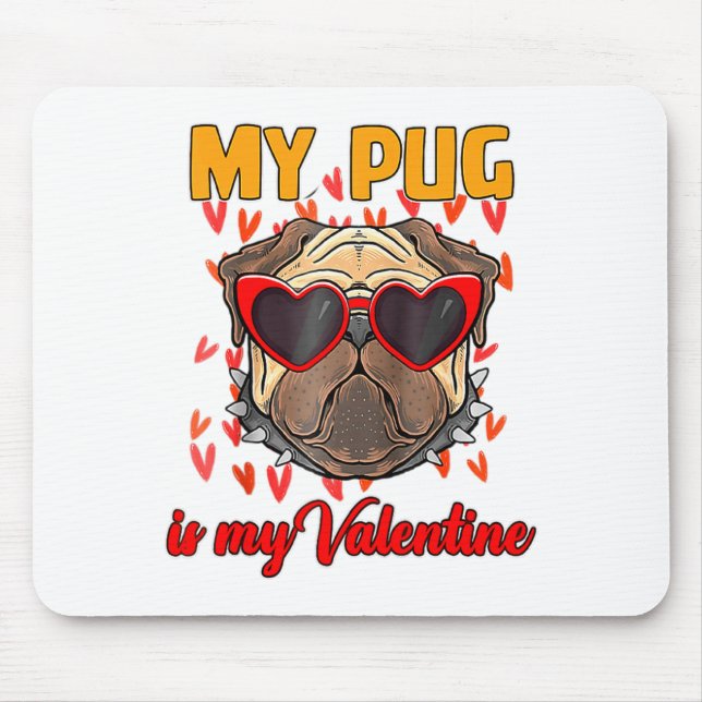 My Pug In My Valentine Cute Valentineu2019s Day Pe Mouse Mat (Front)