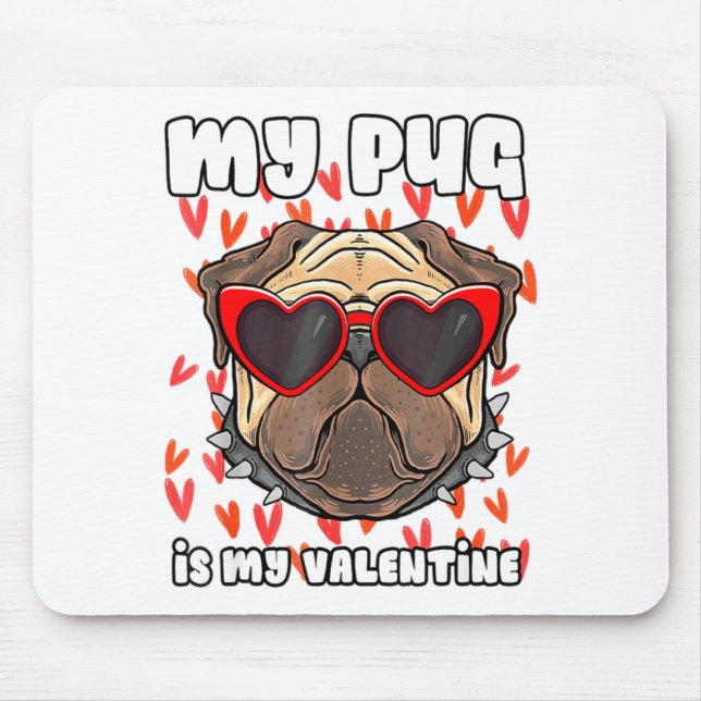 My Pug In My Valentine Cute Valentineu2019s Day Pe Mouse Mat (Front)
