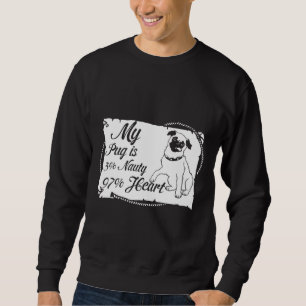 MY PUG IS 3 NAUTY 97 HEART Classic T-Shirt 326 Sweatshirt