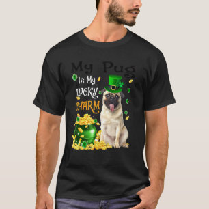 My Pug Is My Lucky Charm Cute Dog Patricks Day T-Shirt