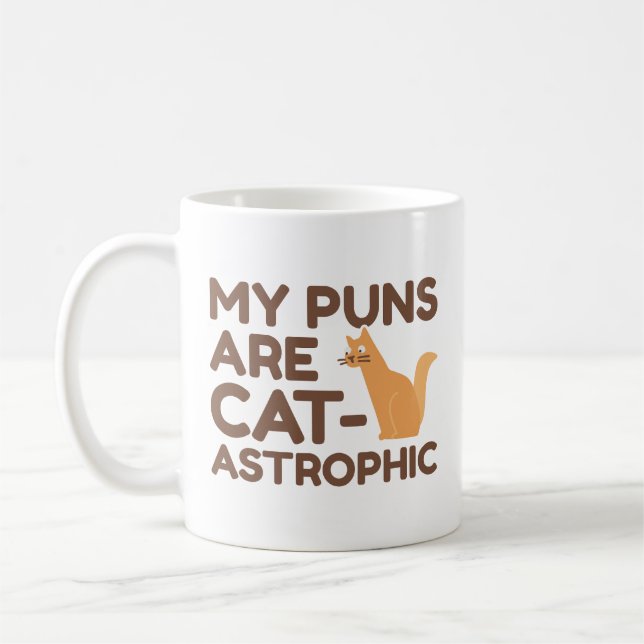 My Puns Are Catastrophic Coffee Mug (Left)